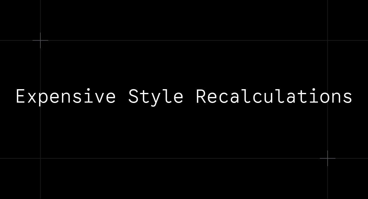 Expensive Style Recalculations چیه؟!
